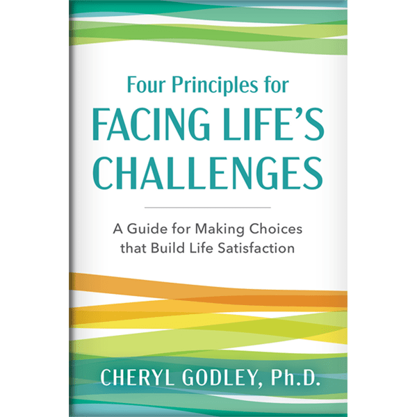 Four Principles for Facing Life’s Challenges