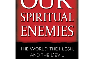 Our Spiritual Enemies