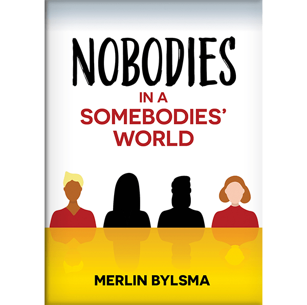 Nobodies in a Somebodies’ World