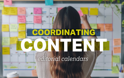 Organization is power: Editorial calendars